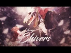 [Elerye] Shivers - AMV