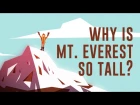 Why is Mount Everest so tall? - Michele Koppes