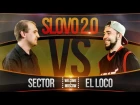 SLOVO 2.0: SECTOR vs EL LOCO | #WTM