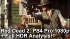 Red Dead Redemption 2: PS4 Pro/Xbox One X 1080p + 'Fake' HDR Analysis