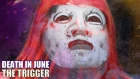 Death In June - The Trigger | ESSENCE! (2018)