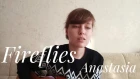 Anastasia - Fireflies ( original song )