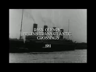 RMS Olympic Begins Transatlantic Crossings 1911 (HD/audio)