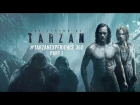 The Legend of Tarzan - #TarzanExperience 360 Part 1