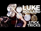 Stick Tricks & Showmanship | LUKE HOLLAND | Full Drum Lesson