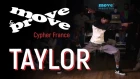 Demo de jury Taylor @ Cypher France //Move&Prove International