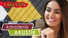 Elif Buse Doğan - Yandırdın Kalbimi #KaradenizAkustik