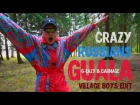 CRAZY RUSSIANS / G-Eazy & Carnage - Guala (Village Boys Edit)