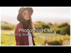 [Photoshop CS5] How To Add Warmth To Your Photographs\\ло