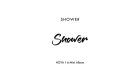HOYA (호야) - 1st Mini Album 'Shower' Highlight Medley