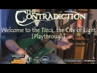 The Contradiction - Welcome to the Tizca, the City of Light [Playthrough]