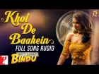 Khol De Baahein - Full Song Audio | Meri Pyaari Bindu | Monali Thakur | Sachin-Jigar