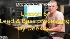 Dropgun Samples Lesson 6 - LEAD & BASS PROCESSING BY DEEKEY