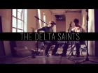 The Delta Saints - Steppin 