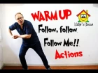 Follow, follow me  |  Warm Up ACTIONS  |  ESL Teaching Tips