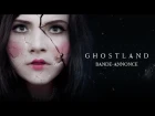 Ghostland (оригинальный трейлер) 
