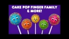 Cake Pop Finger Family Collection | Top 10 Finger Family Collection | Finger Family Songs