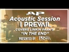 APTV Sessions: I Prevail - "In The End" (Linkin Park Cover) Acoustic