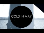 Cold In May - The Reason (Teaser)