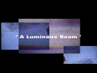 Portico Quartet - A Luminous Beam (Official Video) [Gondwana Records]