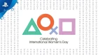 PlayStation | Balance for Better - Celebrating International Women's Day 2019