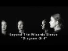 Beyond The Wizards Sleeve "Diagram Girl" (Official Music Video)