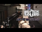 Black Squad - AK-47 Montage