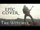 The Witcher - Believe & Kaer Morhen Thems (Epic Cover)