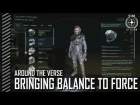 Star Citizen: Around the Verse - Bringing Balance to Force