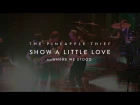 The Pineapple Thief - Show a Little Love (from the Where We Stood concert film)