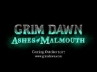 Grim Dawn: Ashes of Malmouth Trailer