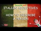 Italian adjectives  -  How to describe a person in italian language