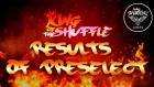 KING of the SHUFFLE | Results of Preselect