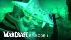 WARCRAFT | Reign of Chaos - Episode 11