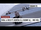 Fatal & Rico feat. Kontra K & Skinny Al - Wie viel 