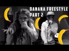 Monkie & B-art I Banana Freestyle I Part 2