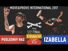 Posledniy Raz vs. Izabella | E-Stylez 1x1 Semifinal @ Move&Prove International 2017
