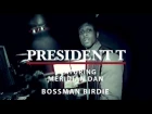 President T Ft Meridian Dan & Bossman Birdie - When I Came Thru | Link Up TV
