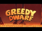Greedy Dwarf 