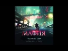 ANTON RAY/THE Y – WAKE UP (OST "Мафия: Игра на выживание")