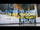 LIT contest & dunk session in London feat. Miller, Jus Fly, Smoove and Joel Henry  (Vlog 3)