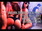 Borgore & Sikdope - "Unicorn Zombie Apocalypse" (Official Music Video) [Russian Version]