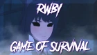.:RWBY{{Game of Survival AMV}}:.