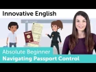 How to Navigate Passport Control in English - Innovative English
