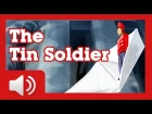 The Tin Soldier - Fairy tales and stories for children