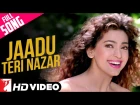 Jaadu Teri Nazar - Full Song HD | Darr | Shah Rukh Khan | Juhi Chawla | Sunny Deol