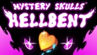 Mystery Skulls Animated - Hellbent