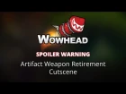 Artifact Weapon Retirement Cutscene (SPOILER)
