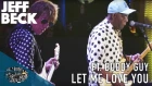 Jeff Beck ft. Buddy Guy - Let Me Love You (Live At The Hollywood Bowl)