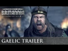 Total War: THRONES OF BRITANNIA - Gaelic Cinematic Trailer